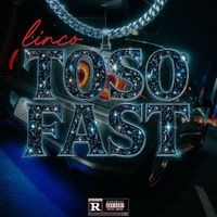 Linco - Toso Fast (Explicit)