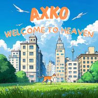 AXKO - Welcome To Heaven