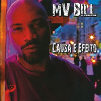 MV Bill - Causa e Efeito
