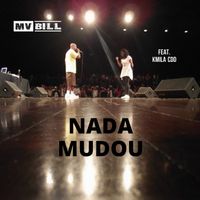 MV Bill - Nada Mudou
