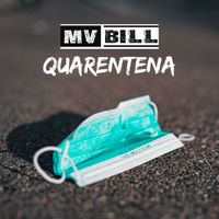 MV Bill - Quarentena