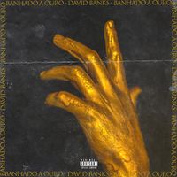 David Banks - Banhado a Ouro (Explicit)