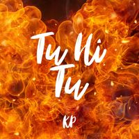 KP - Tu Hi Tu