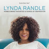 Lynda Randle - Homecoming Favorites & Songs Of Inspiration, Vol. 1
