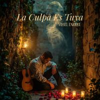 YASSEL ENRIQUE - La Culpa Es Tuya