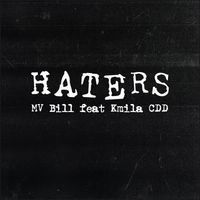 MV Bill - Haters (Explicit)