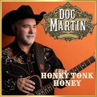 Doc Martin - Honky Tonk Honey