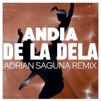 Andia - De la Dela (Adrian Saguna Remix)