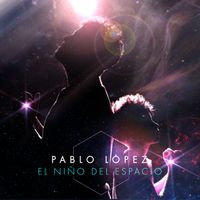 Pablo López - El Niño Del Espacio