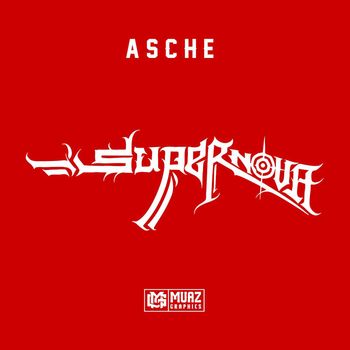 Asche - Supernova (Explicit)