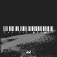 Meiko - Das Ist HipHop
