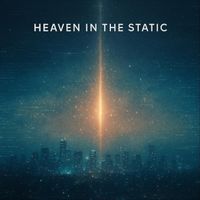 BK - Heaven in the Static