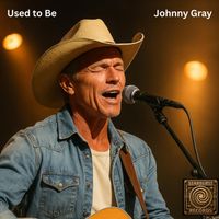 Johnny Gray - Used to Be