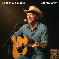 Johnny Gray - Long May You Run