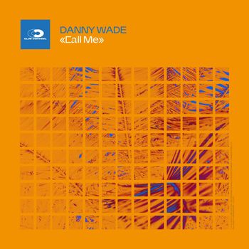 Danny Wade - Call Me