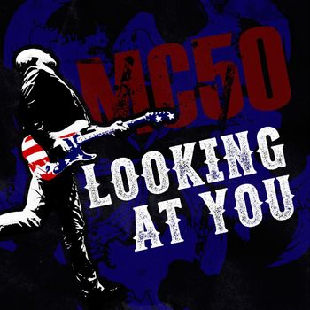 MC5 - Looking at You