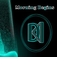 Dici - Morning Begins