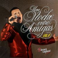 Steeven Sandoval - Una Noche Entre Amigas Vol. 2