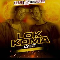 Lil Bang - Lok Koma Lyet