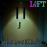 LiFT - Into Dust (Live) (Explicit)
