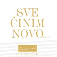 Emanuel - Sve činim novo