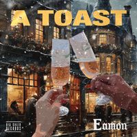 Eamon - A Toast