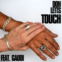Don Letts feat. gaudi - Touch (feat. Gaudi)