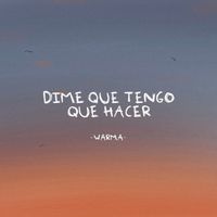 Warma - Dime qué tengo que hacer