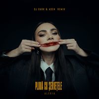 Alexia - Plouă cu șervețele (DJ Dark & Aden Remix)