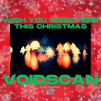 Voidscan - Wish You Were Here this Christmas