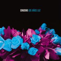 Chucho - Los Años Luz