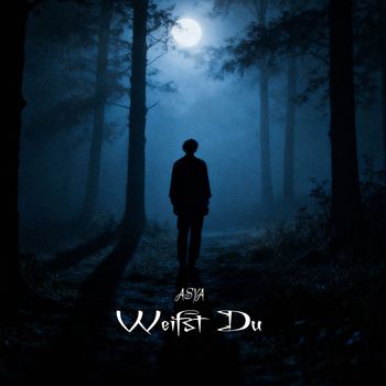 Asya - Weißt Du