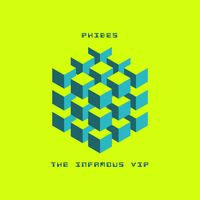 Phibes - The Infamous VIP