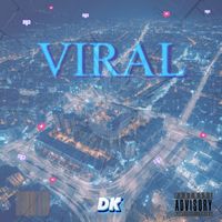 DK - VIRAL (Explicit)