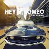 Hey Romeo - Ride With Me