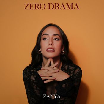 Zanya - Zero drama