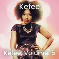 Kefee - Kefee, Vol. 5