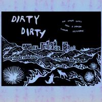 Badlands - Dirty Dirty (and other songs from a SADFAM summer sketchbook)