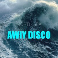 Awiy Disco - North Sea
