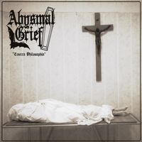 Abysmal Grief - Taetra Philosophia