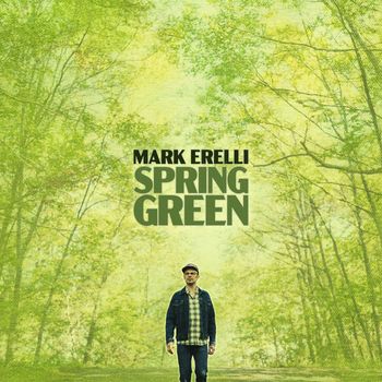 Mark Erelli - Spring Green