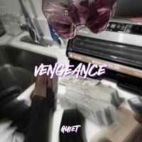 quiet - VENGEANCE (Explicit)