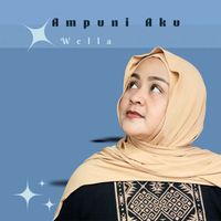 Wella - Ampuni Aku