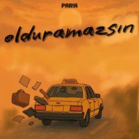 Paria - Olduramazsın
