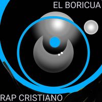EL BORICUA - Rap Cristiano