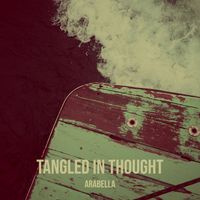 Arabella - Tangled in Thought