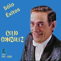 Celio Gonzalez - Solo Exitos