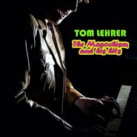 Tom Lehrer - Tom Lehrer - The Masochism and his hits