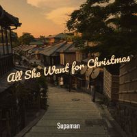 Supaman - All She Want for Christmas
