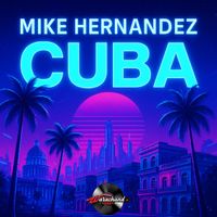 Mike Hernandez - Cuba